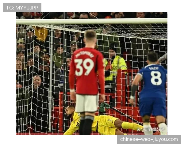 切尔西对阵曼联关键战，红魔防线面临人员危机